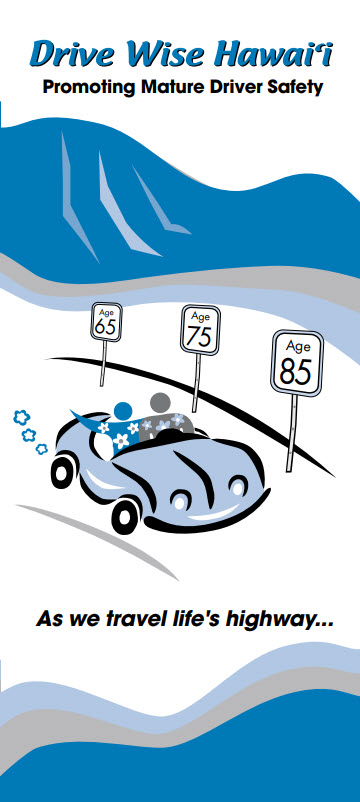 Drive wise Hawaii informational brochure promoting mature driver safety as we travel life's highway