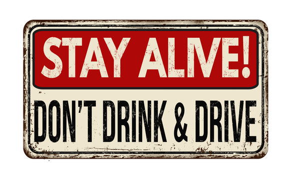 image with text that reads stay alive don't drink and drive