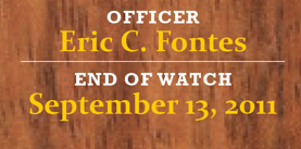 Roll of Honor for the month of September to honor officer Eric C. Fontes who was killed in the line of duty