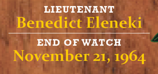 Image of a nameplate for lieutenant Benedict Eleneki who was killed in the line of duty