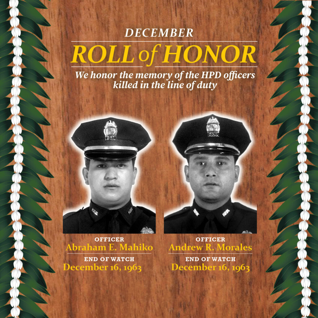 Decemebr's Roll of Honor which honors Honolulu Police Department officer who were killed in the line of duty