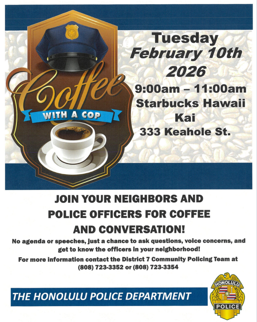Flyer for a District 7 Coffee with a Cop to be held on February 10, 2026, from 9am to 11am, at the Starbucks, 333 Keahole St.