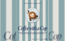 Graphic titled Coffee with a Cop. Sub header reads: No agenda, no speeches—just a chance to ask questions, share concerns, and meet your neighborhood police officers. The image features a cup of coffee with a light blue and cream colored stripped background.